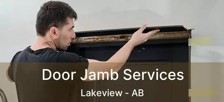  Door Jamb Services Lakeview - AB