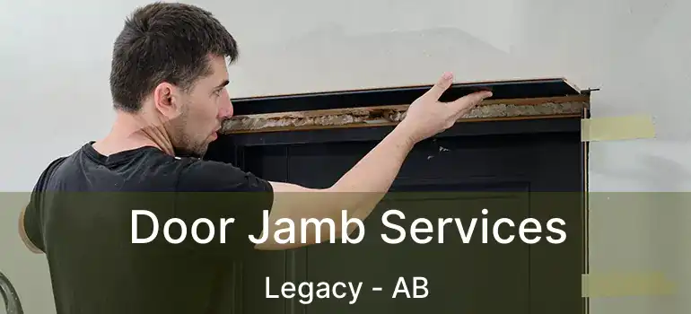  Door Jamb Services Legacy - AB