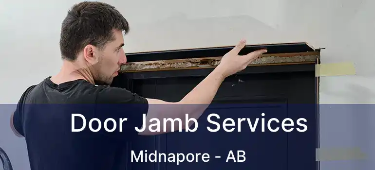  Door Jamb Services Midnapore - AB
