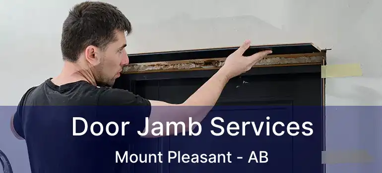  Door Jamb Services Mount Pleasant - AB