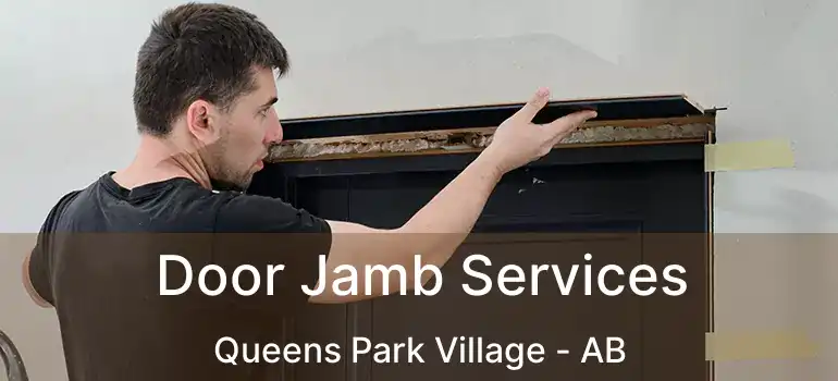  Door Jamb Services Queens Park Village - AB