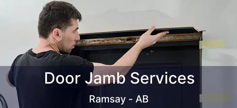  Door Jamb Services Ramsay - AB