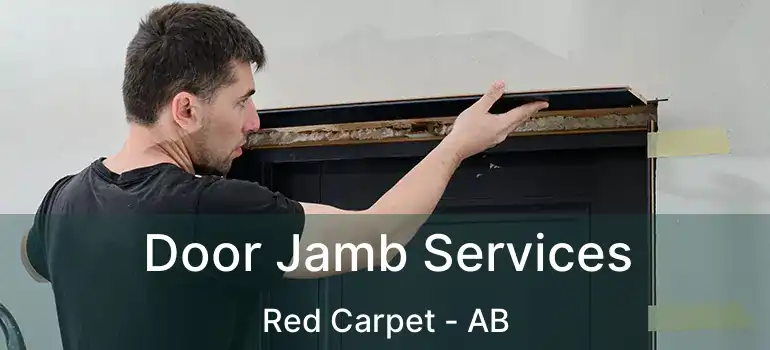  Door Jamb Services Red Carpet - AB