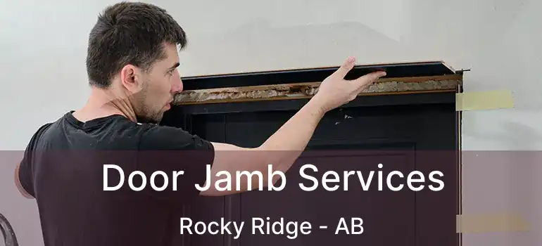  Door Jamb Services Rocky Ridge - AB