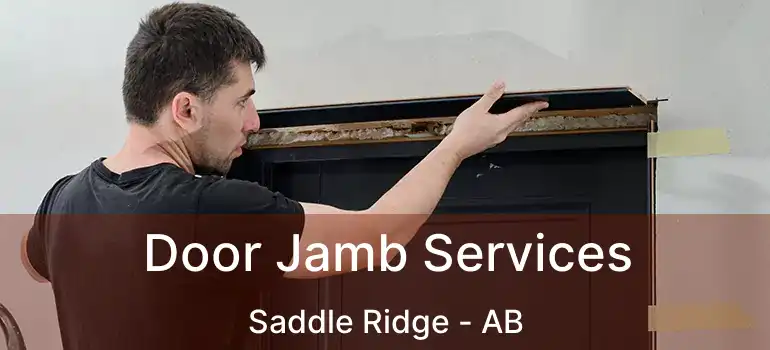  Door Jamb Services Saddle Ridge - AB