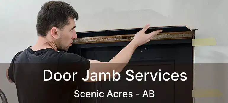  Door Jamb Services Scenic Acres - AB