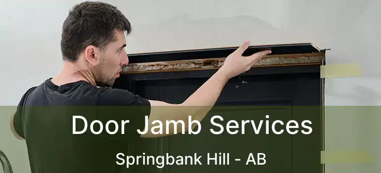  Door Jamb Services Springbank Hill - AB