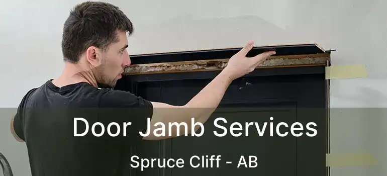  Door Jamb Services Spruce Cliff - AB