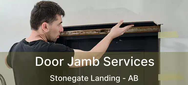  Door Jamb Services Stonegate Landing - AB