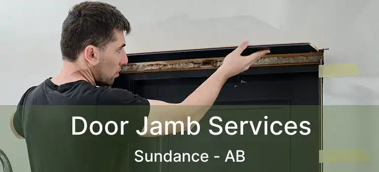  Door Jamb Services Sundance - AB