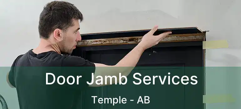  Door Jamb Services Temple - AB