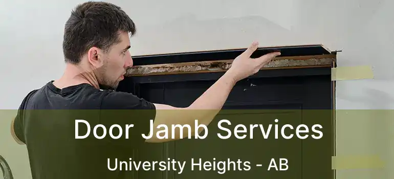  Door Jamb Services University Heights - AB