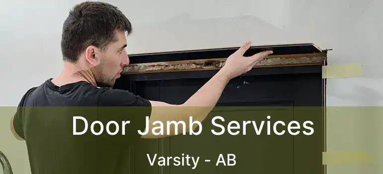  Door Jamb Services Varsity - AB