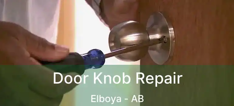  Door Knob Repair Elboya - AB