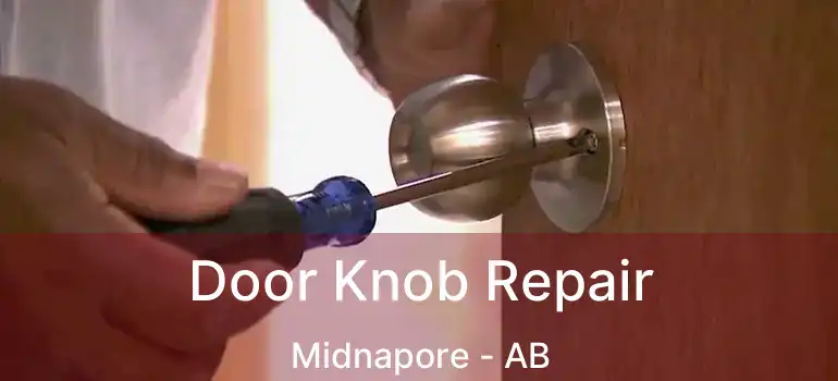  Door Knob Repair Midnapore - AB