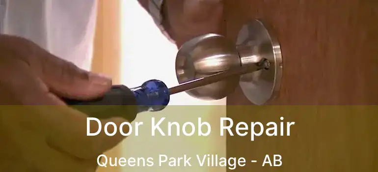  Door Knob Repair Queens Park Village - AB