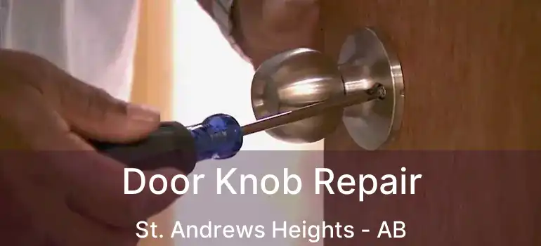  Door Knob Repair St. Andrews Heights - AB