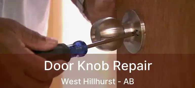  Door Knob Repair West Hillhurst - AB