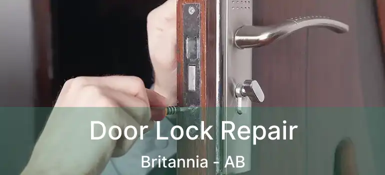  Door Lock Repair Britannia - AB