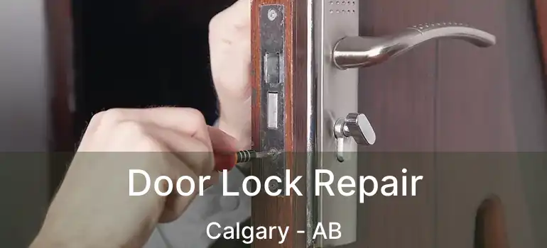  Door Lock Repair Calgary - AB