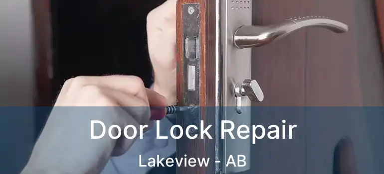  Door Lock Repair Lakeview - AB