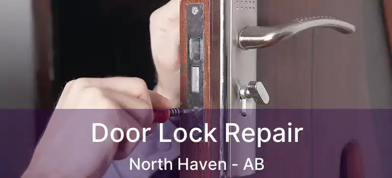  Door Lock Repair North Haven - AB