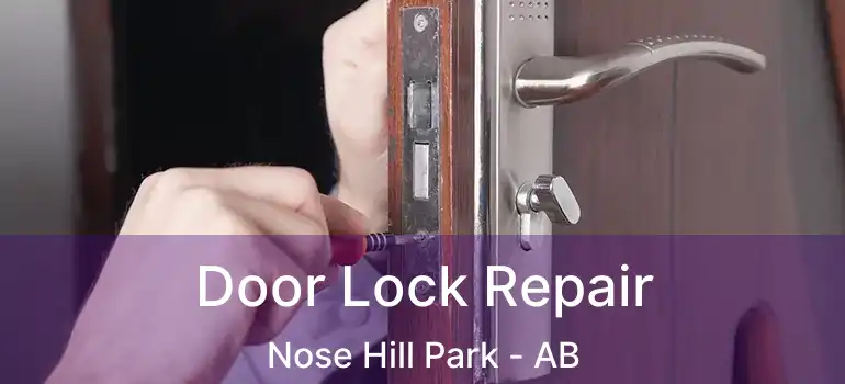  Door Lock Repair Nose Hill Park - AB