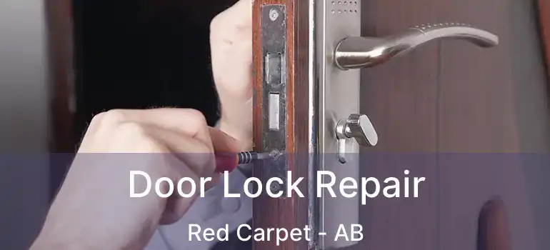  Door Lock Repair Red Carpet - AB