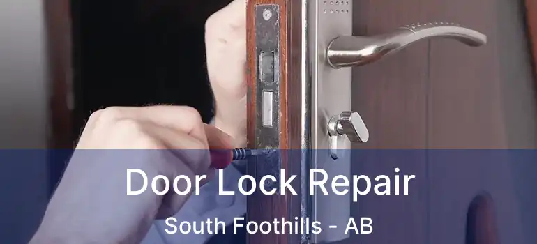  Door Lock Repair South Foothills - AB