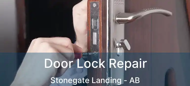  Door Lock Repair Stonegate Landing - AB