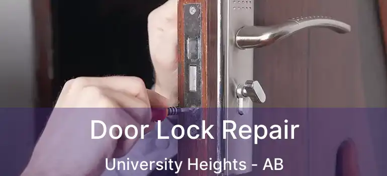  Door Lock Repair University Heights - AB