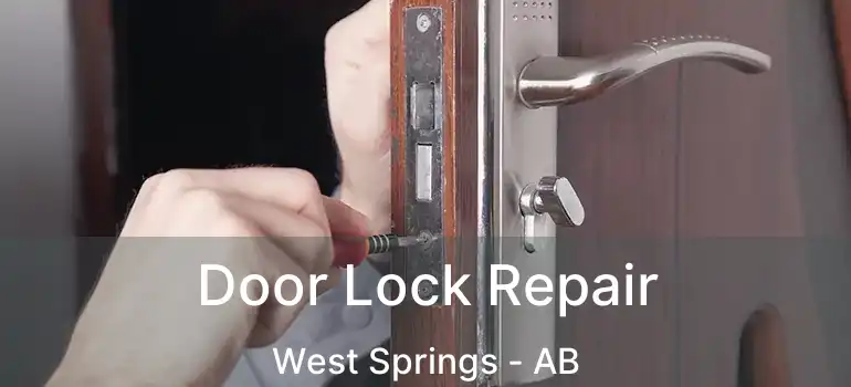  Door Lock Repair West Springs - AB