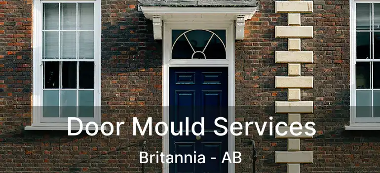  Door Mould Services Britannia - AB
