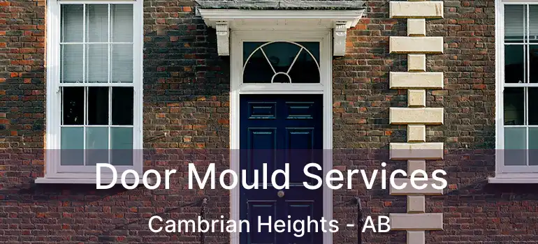  Door Mould Services Cambrian Heights - AB