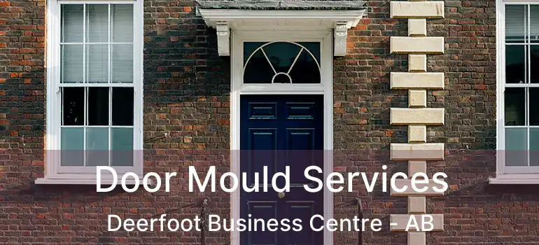  Door Mould Services Deerfoot Business Centre - AB