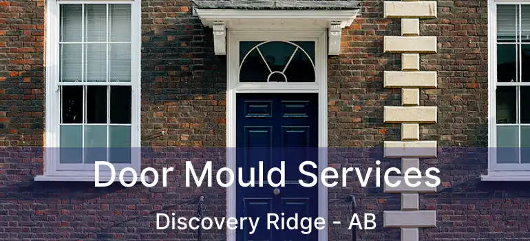  Door Mould Services Discovery Ridge - AB