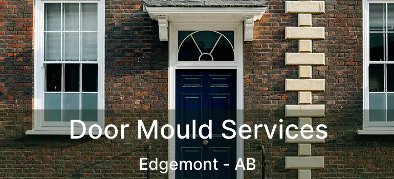  Door Mould Services Edgemont - AB
