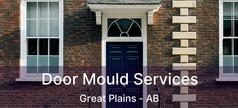  Door Mould Services Great Plains - AB