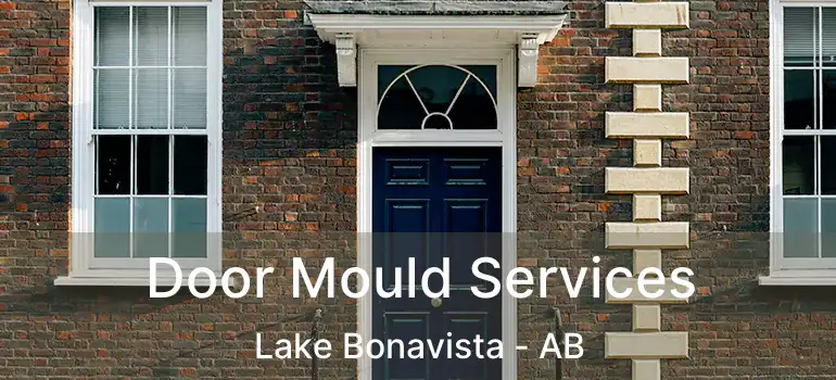  Door Mould Services Lake Bonavista - AB