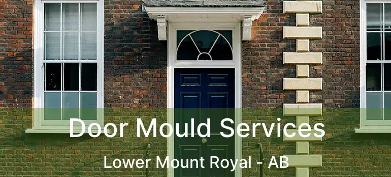  Door Mould Services Lower Mount Royal - AB