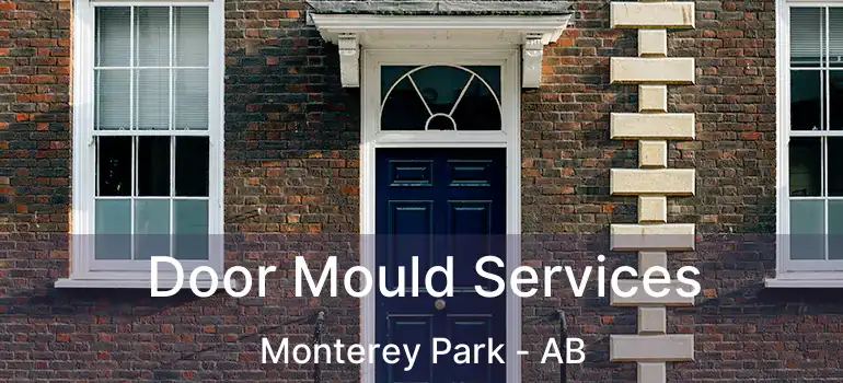  Door Mould Services Monterey Park - AB