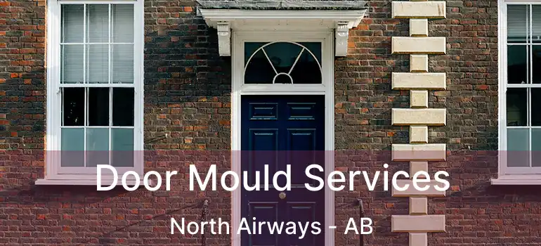  Door Mould Services North Airways - AB