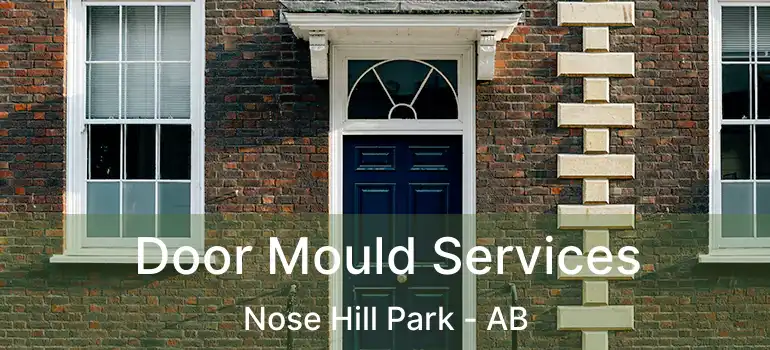  Door Mould Services Nose Hill Park - AB