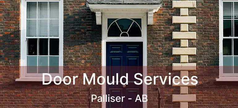  Door Mould Services Palliser - AB