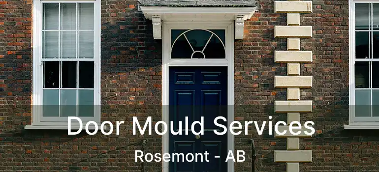  Door Mould Services Rosemont - AB