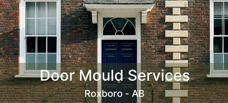  Door Mould Services Roxboro - AB