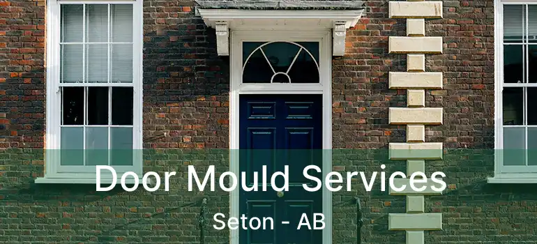  Door Mould Services Seton - AB