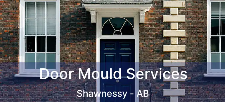 Door Mould Services Shawnessy - AB