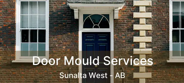  Door Mould Services Sunalta West - AB
