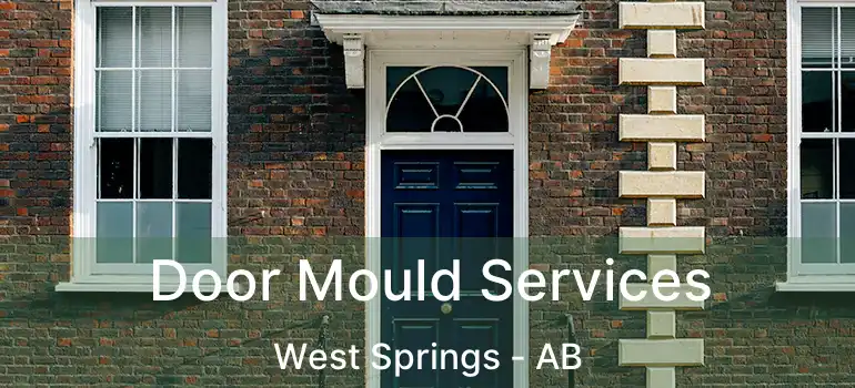  Door Mould Services West Springs - AB